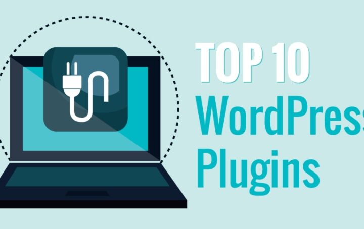 10 WordPress Plugins Every Website Need